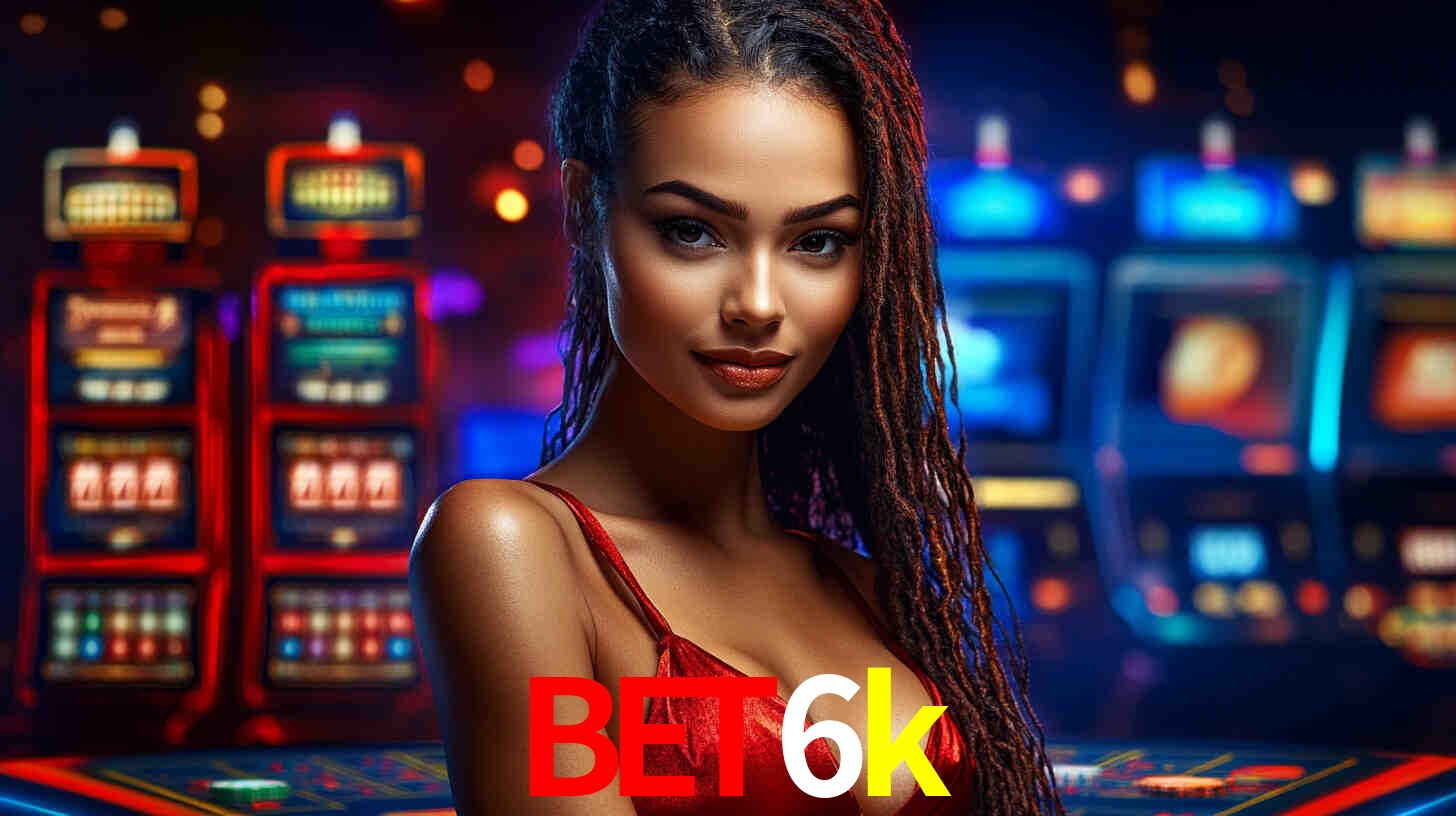 Apostas Esportivas na bet6k: Um Guia Completo
